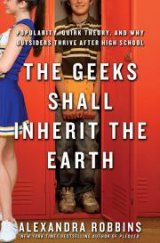 BOOK REVIEW: 'The Geeks Shall Inherit the Earth': Popularity in High School Doesn't Always Translate to Success Afterward